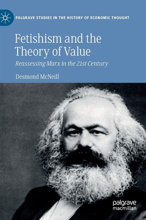 Fetishism and the Theory of Value: Reassessing Marx in the 21st Century (Hardcover, 2021)