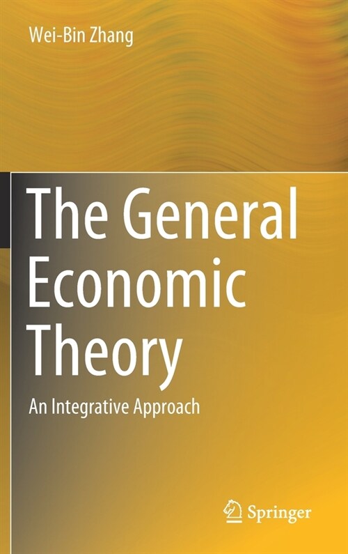 The General Economic Theory: An Integrative Approach (Hardcover, 2020)