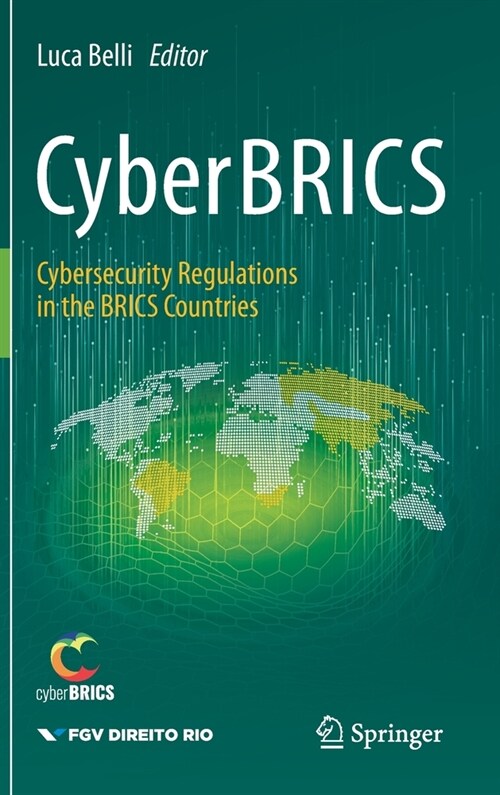 Cyberbrics: Cybersecurity Regulations in the Brics Countries (Hardcover, 2021)