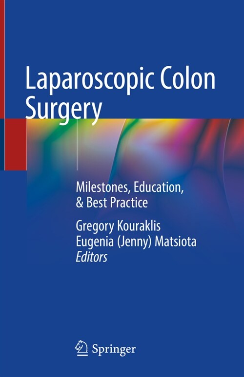 Laparoscopic Colon Surgery: Milestones, Education, & Best Practice (Hardcover, 2021)