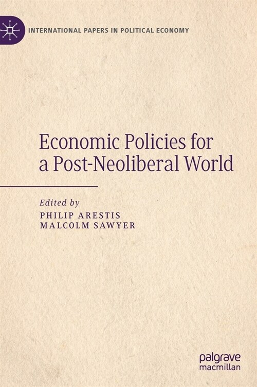 Economic Policies for a Post-Neoliberal World (Hardcover)