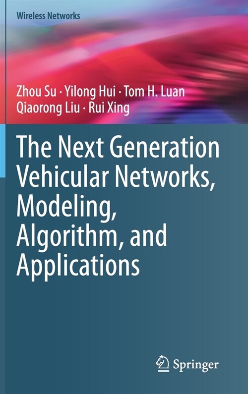The Next Generation Vehicular Networks, Modeling, Algorithm and Applications (Hardcover)