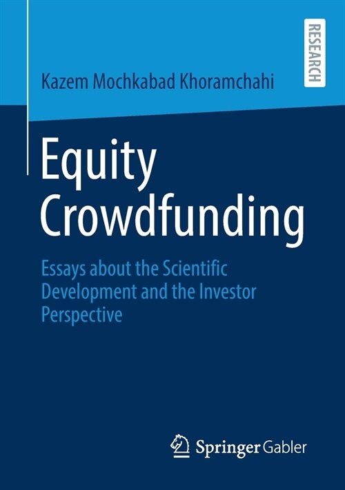 Equity Crowdfunding: Essays about the Scientific Development and the Investor Perspective (Paperback, 2020)