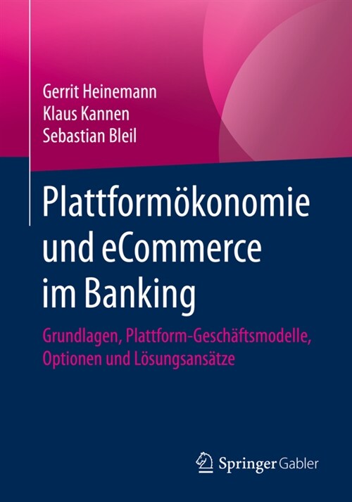 Plattform?onomie Und Ecommerce Im Banking: Grundlagen, Plattform-Gesch?tsmodelle, Optionen Und L?ungsans?ze (Paperback, 1. Aufl. 2020)