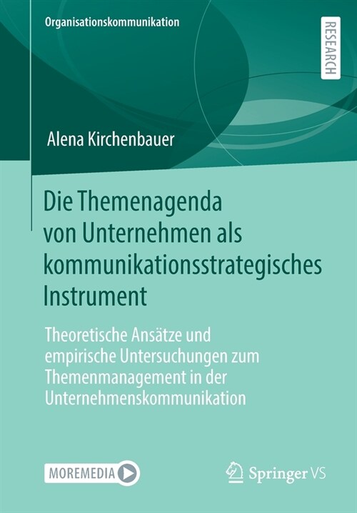Die Themenagenda Von Unternehmen ALS Kommunikationsstrategisches Instrument: Theoretische Ans?ze Und Empirische Untersuchungen Zum Themenmanagement i (Paperback, 1. Aufl. 2020)