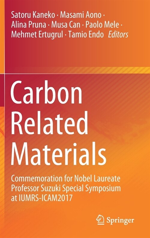 Carbon Related Materials: Commemoration for Nobel Laureate Professor Suzuki Special Symposium at Iumrs-Icam2017 (Hardcover, 2021)