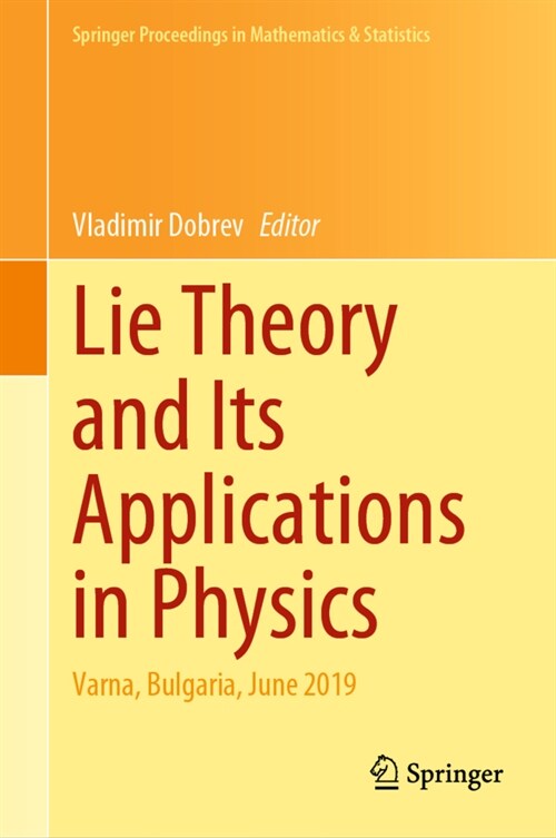 Lie Theory and Its Applications in Physics: Varna, Bulgaria, June 2019 (Hardcover, 2020)