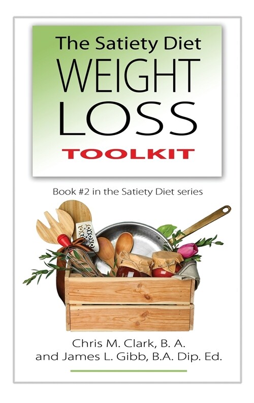 The Satiety Diet Weight Loss Toolkit (Hardcover)