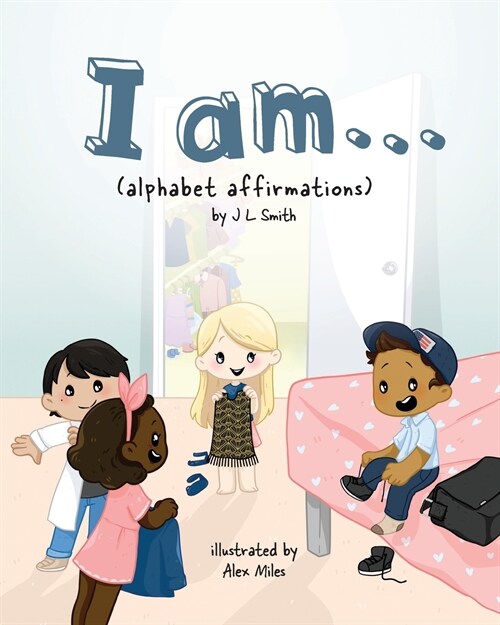 I am...: (alphabet affirmations) (Paperback)