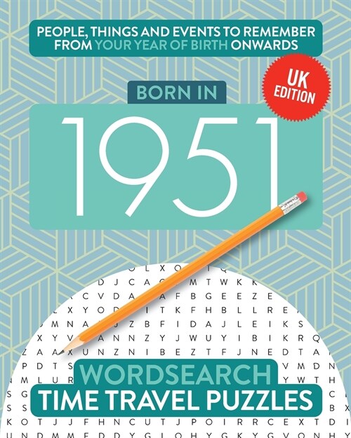 Born in 1951 : Your Life in Wordsearch Puzzles (Paperback, UK ed.)