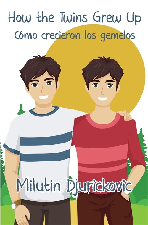 How the Twins Grew Up / C?o crecieron los gemelos (Bilingual ed) (Paperback)