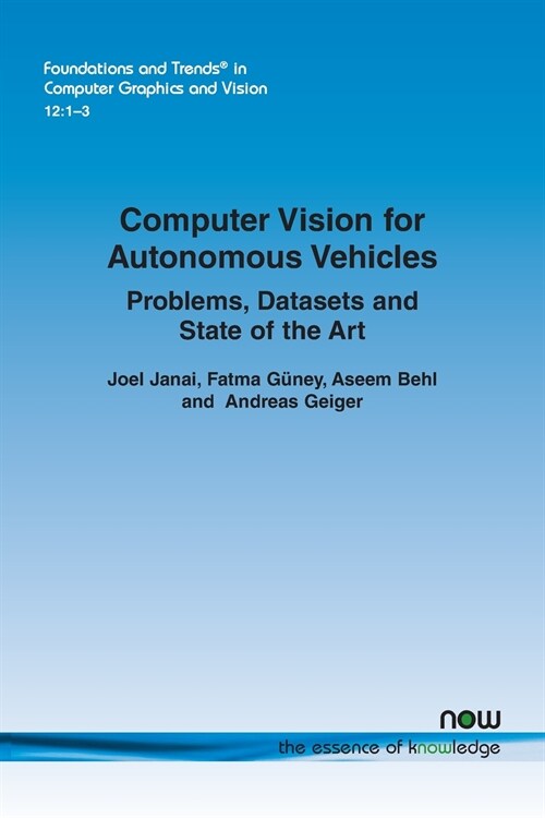 Computer Vision for Autonomous Vehicles: Problems, Datasets and State-of-the-Art (Paperback)