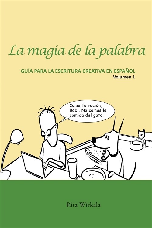 La magia de la palabra. Volumen 1: Gu? para la escritura creativa en espa?l. (Paperback)