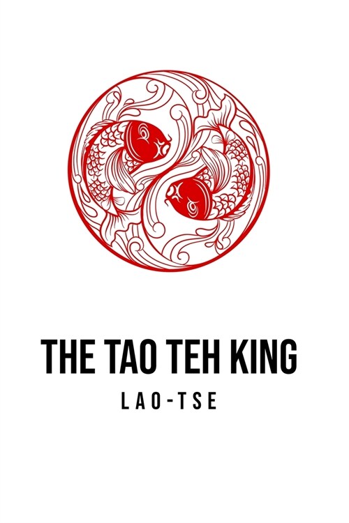 The Tao Teh King (Paperback)
