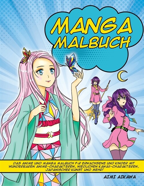 Manga Malbuch: Das Anime und Manga Malbuch f? Erwachsene und Kinder mit wunderbaren Anime-Charakteren, niedlichen Kawaii-Charakteren (Paperback)