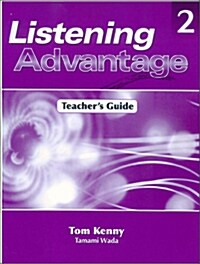 Listening Advantage 2 : Teachers Guide (Paperback)