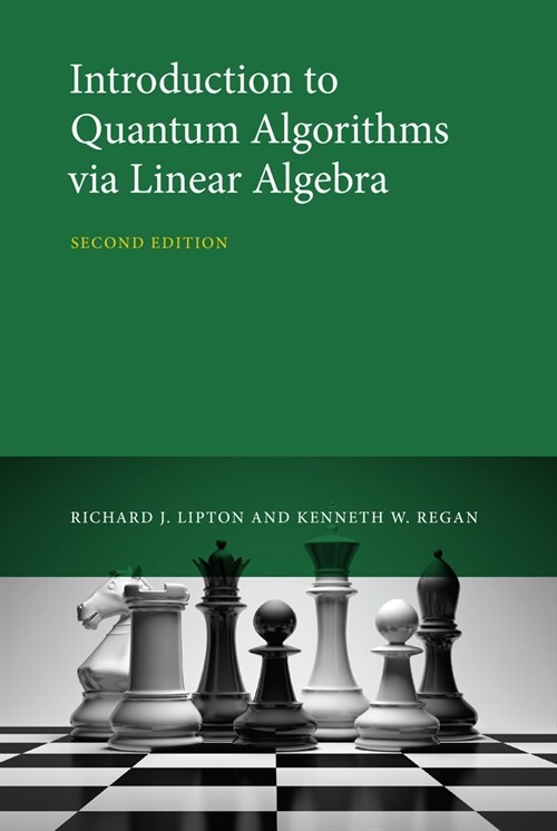 Introduction to Quantum Algorithms via Linear Algebra, second edition (Hardcover)