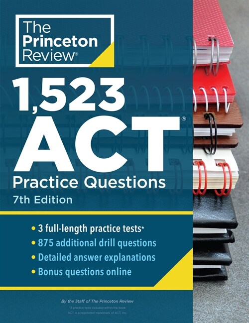 1,523 ACT Practice Questions, 7th Edition: Extra Drills & Prep for an Excellent Score (Paperback)