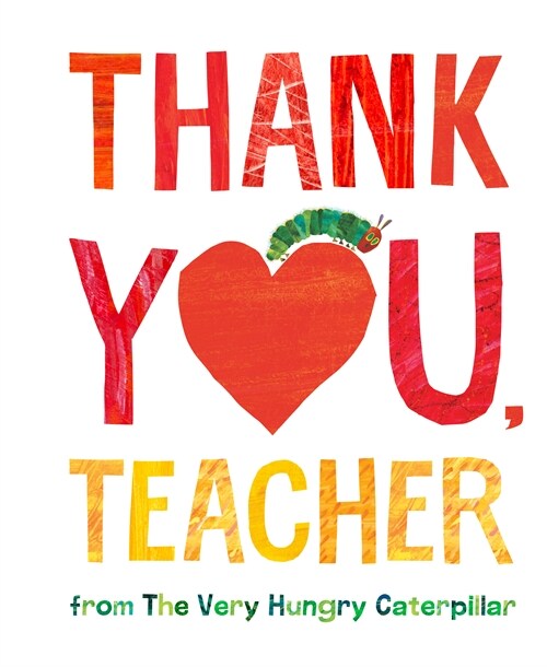Thank You, Teacher from The Very Hungry Caterpillar (Hardcover)