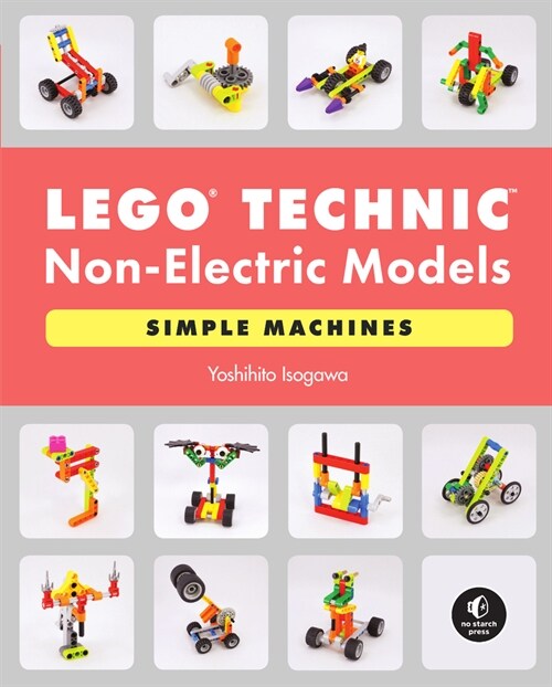 Lego Technic Non-Electric Models: Simple Machines (Paperback)