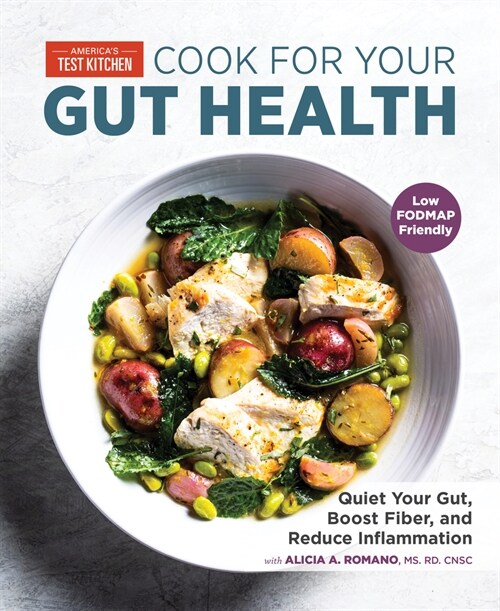 Cook for Your Gut Health: Quiet Your Gut, Boost Fiber, and Reduce Inflammation (Paperback)