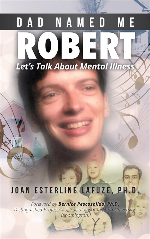 Dad Named Me Robert: Lets Talk About Mental Illness (Hardcover)