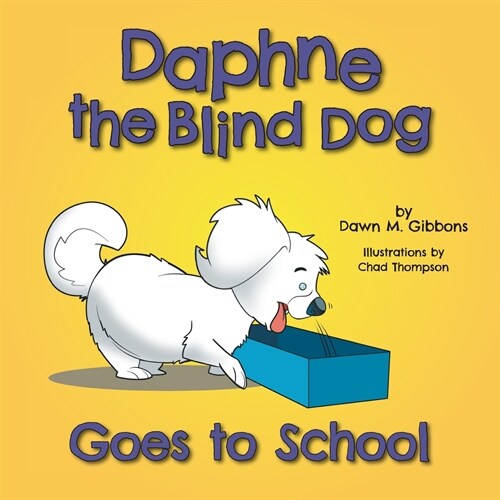 Daphne the Blind Dog Goes to School (Paperback)