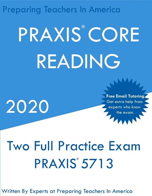 PRAXIS CORE Reading: Two Full Practice PRAXIS CORE Reading Exams (Paperback)