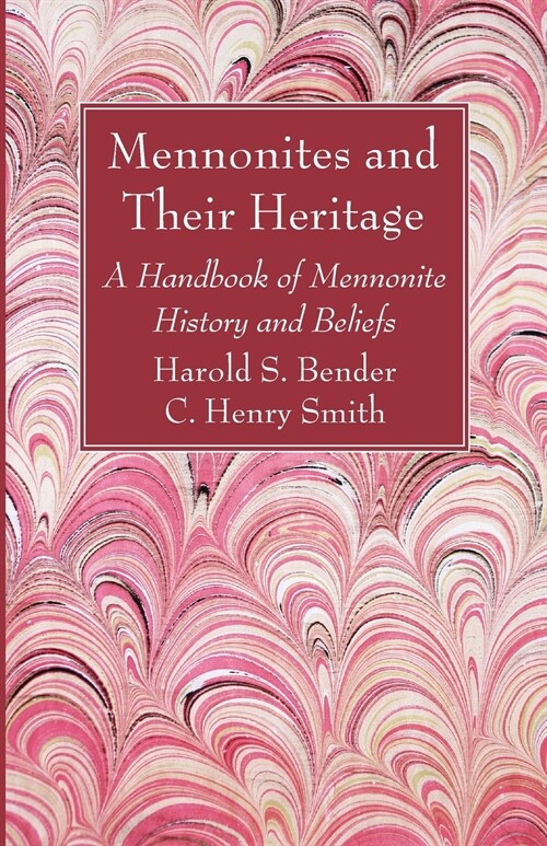 Mennonites and Their Heritage (Paperback)