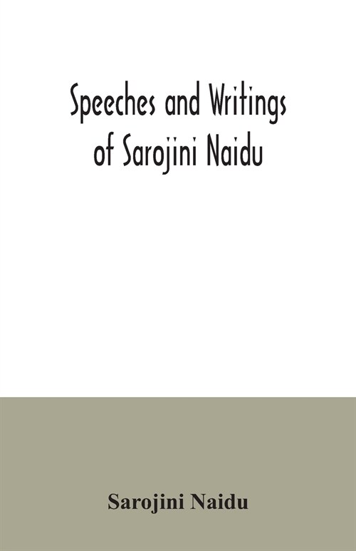 Speeches and writings of Sarojini Naidu (Paperback)