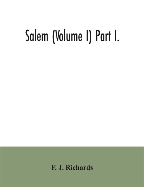 Salem (Volume I) Part I. (Paperback)