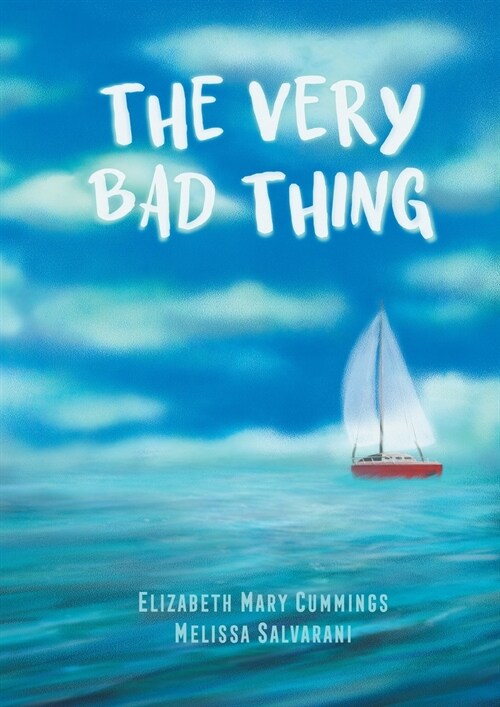 The Very Bad Thing: A Story of Recovery from Trauma (Paperback)