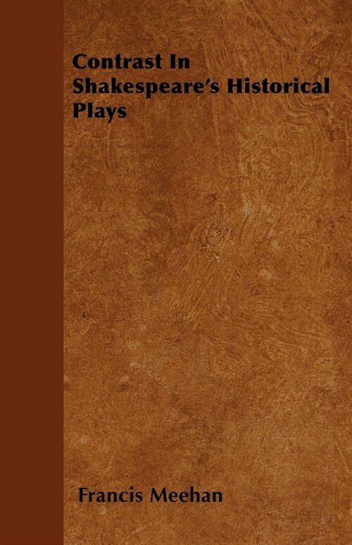 Contrast In Shakespeares Historical Plays (Paperback)