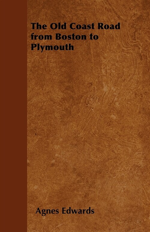 The Old Coast Road from Boston to Plymouth (Paperback)