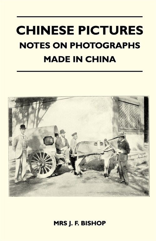 Chinese Pictures - Notes on Photographs Made in China (Paperback)