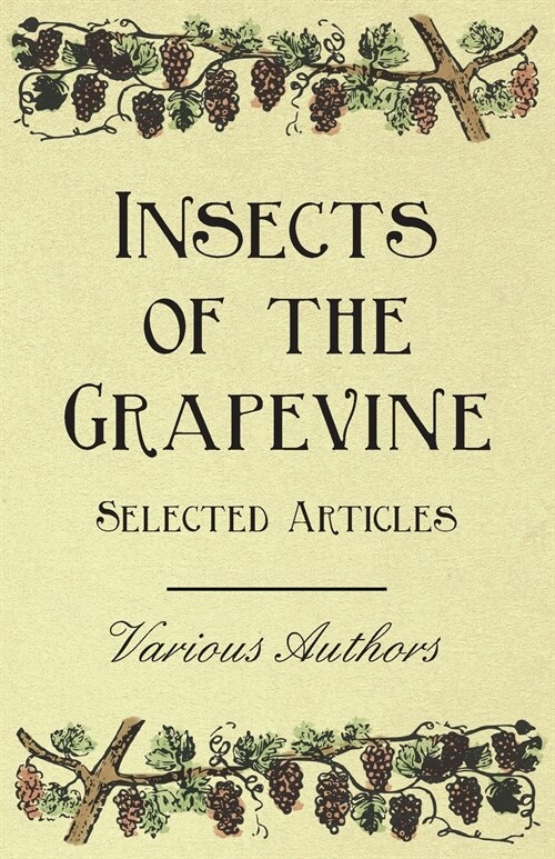 Insects of the Grapevine - Selected Articles (Paperback)