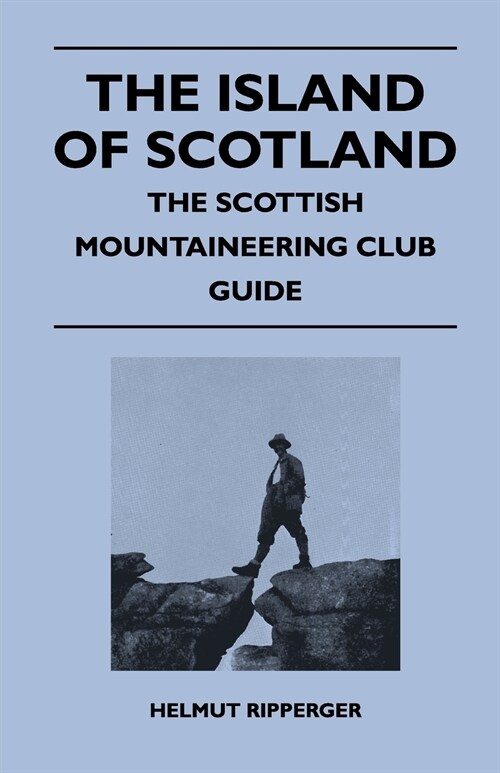 The Island of Scotland - The Scottish Mountaineering Club Guide (Paperback)