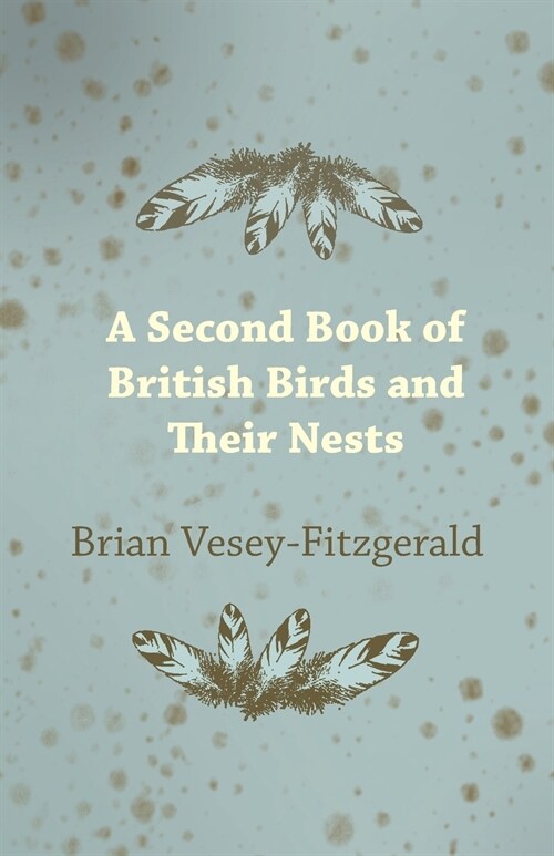 A Second Book of British Birds and Their Nests (Paperback)