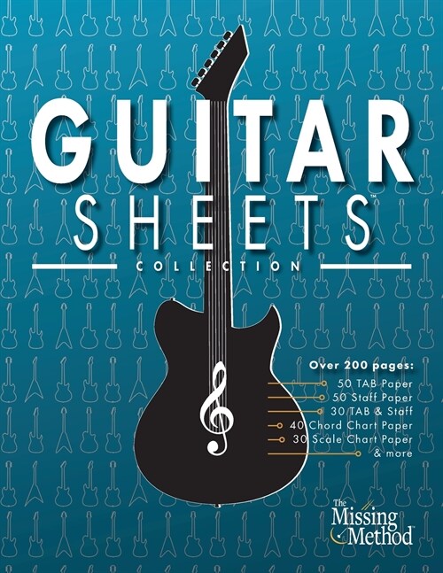 Guitar Sheets Collection: Over 200 pages of Blank TAB Paper, Staff Paper, Chord Chart Paper, Scale Chart Paper, & More (Paperback)