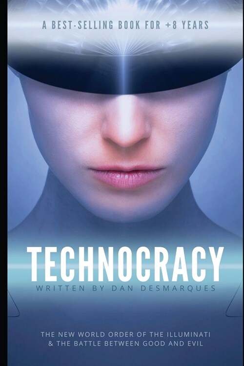 Technocracy: The New World Order of the Illuminati and The Battle Between Good and Evil (Paperback)