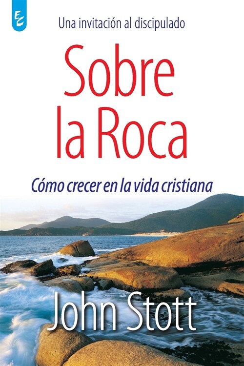 Sobre La Roca: C?o crecer en la vida cristiana (Paperback)