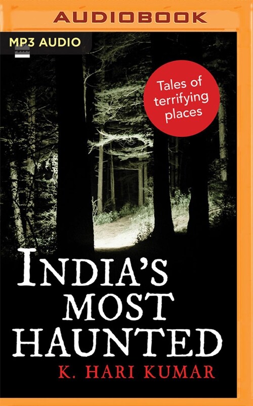 Indias Most Haunted: Tales of Terrifying Places (MP3 CD)