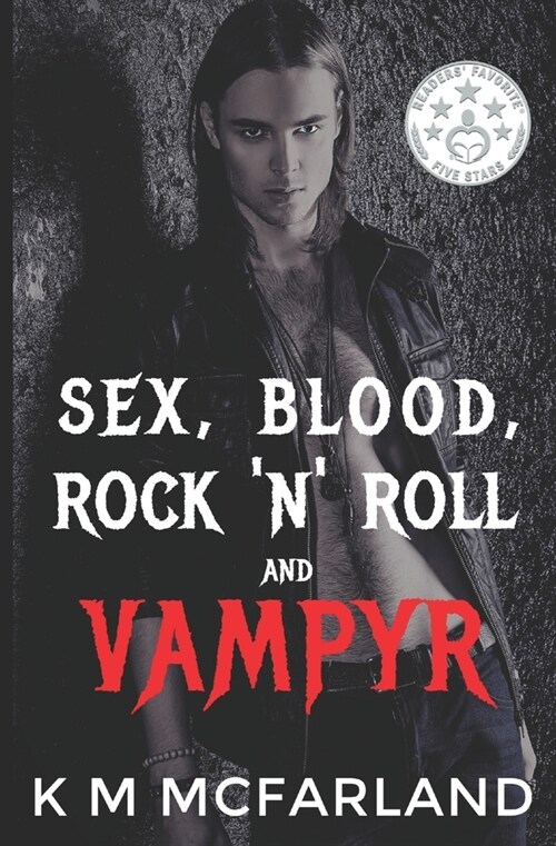 Sex, Blood, Rock N Roll, and Vampyr: A Vampire Rock Star Romance (Paperback)