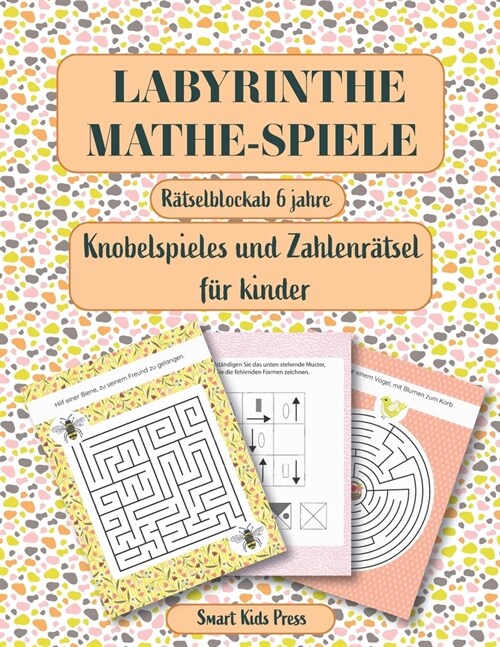 Labyrinthe. Mathe Spielen.: R?selblock ab 6 jahre. Knobelspiele und Zahlenr?sel f? kinder. Logik und Zahlen. R?sel, Spa? Spiele. (Paperback)