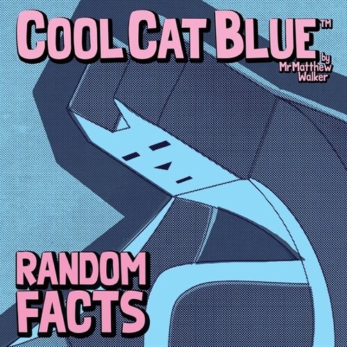 Cool Cat Blue: Random Facts (Paperback)