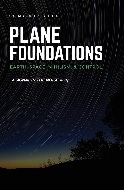 Plane Foundations: Earth, Space, Nihilism, & Control (Paperback)