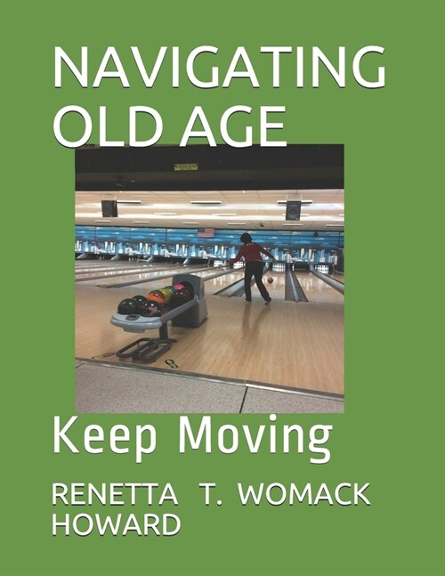 Navigating Old Age: Keep Moving (Paperback)