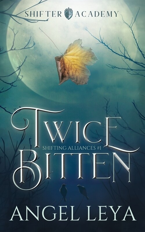 Twice Bitten: A Shifter Academy paranormal romance (Paperback)