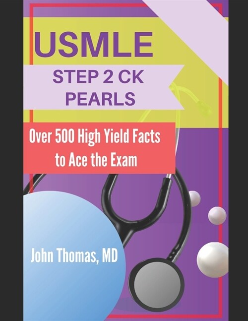 USMLE Step 2 Ck Pearls: Over 500 High Yield Facts to Ace the Exam (Paperback)