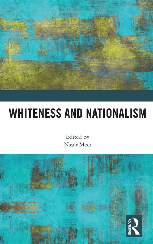 Whiteness and Nationalism (Hardcover)